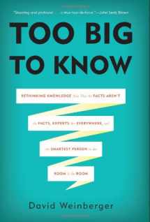 9780465021420-0465021425-Too Big to Know: Rethinking Knowledge Now That the Facts Aren t the Facts, Experts Are Everywhere, and the Smartest Person in the Room Is the Room