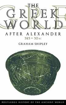 9780415046176-0415046173-The Greek World After Alexander 323–30 BC: 323 – 30 bc (The Routledge History of the Ancient World)