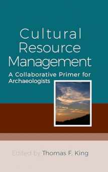 9781789206234-1789206235-Cultural Resource Management: A Collaborative Primer for Archaeologists