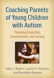 9781462545728-1462545726-Coaching Parents of Young Children with Autism: Promoting Connection, Communication, and Learning