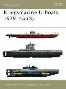9781841763644-1841763640-Kriegsmarine U-boats 1939–45 (2) (New Vanguard)
