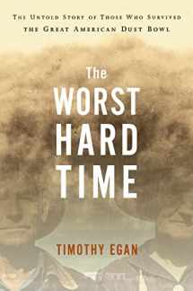9780618346974-061834697X-The Worst Hard Time: The Untold Story of Those Who Survived the Great American Dust Bowl