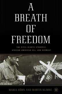 9780230104730-0230104738-A Breath of Freedom: The Civil Rights Struggle, African American GIs, and Germany