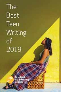 9781338602203-1338602209-The Best Teen Writing of 2019 (Best Teen Writing from the Scholastic Art & Writing Awards)