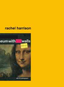 9781936192038-1936192039-Rachel Harrison: Museum With Walls