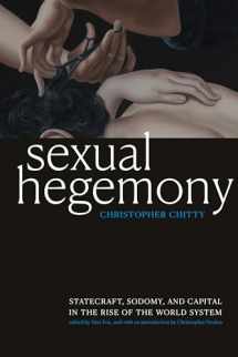 9781478009580-1478009586-Sexual Hegemony: Statecraft, Sodomy, and Capital in the Rise of the World System (Theory Q)