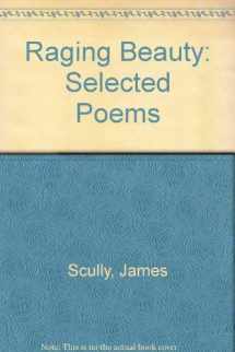 9780963236371-0963236377-Raging Beauty: Selected Poems