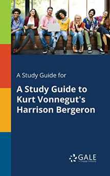 9781375400176-1375400177-A Study Guide for A Study Guide to Kurt Vonnegut's Harrison Bergeron