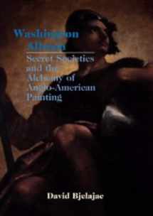 9780521431538-0521431530-Washington Allston, Secret Societies, and the Alchemy of Anglo-American Painting (Cambridge Studies in American Visual Culture)