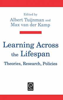 9780080419268-0080419267-Learning Across the Lifespan: Theories, Research, Policies