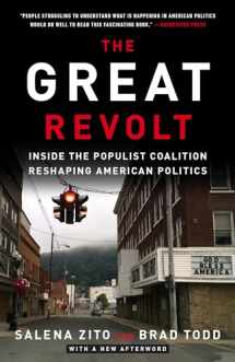 9781524763701-1524763705-The Great Revolt: Inside the Populist Coalition Reshaping American Politics