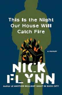 9781324005544-1324005548-This Is the Night Our House Will Catch Fire: A Memoir