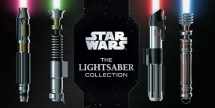 9781683839781-1683839781-Star Wars: The Lightsaber Collection: Lightsabers from the Skywalker Saga, The Clone Wars, Star Wars Rebels and more (Star Wars gift, Lightsaber book)