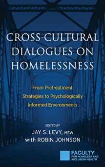 9781615993673-1615993673-Cross-Cultural Dialogues on Homelessness: From Pretreatment Strategies to Psychologically Informed Environments