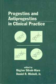 9780824782917-0824782917-Progestins and Antiprogestins in Clinical Practice