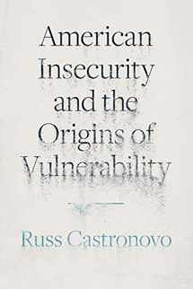 9780691249858-0691249857-American Insecurity and the Origins of Vulnerability
