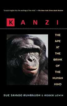 9780471585916-0471585912-Kanzi: The Ape at the Brink of the Human Mind