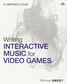 9780321961587-0321961587-Writing Interactive Music for Video Games: A Composer's Guide (Game Design)