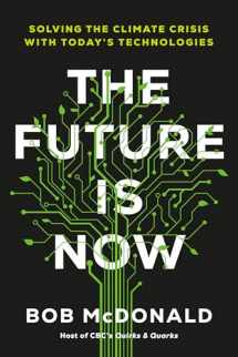 9780735241947-0735241945-The Future Is Now: Solving the Climate Crisis with Today's Technologies