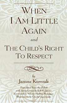 9780819183071-0819183075-When I Am Little Again and The Child's Right to Respect