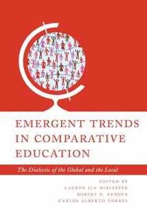 9781538145579-153814557X-Emergent Trends in Comparative Education: The Dialectic of the Global and the Local (Volume 1)