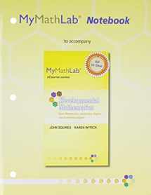 9780321758835-0321758838-MyLab Math Notebook for Squires/Wyrick Developmental Math: Basic Math, Introductory Algebra, and Intermediate Algebra (Mymathlabe Notebook: Ecourse)