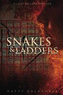 9780986267536-0986267538-Snakes and Ladders: A Lizzy Ballard Thriller (The Lizzy Ballard Thrillers)