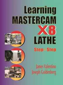 9780831135119-0831135115-Learning Mastercam X8 Lathe 2D Step by Step (Volume 1)