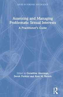 9780367254179-0367254174-Assessing and Managing Problematic Sexual Interests: A Practitioner's Guide (Issues in Forensic Psychology)