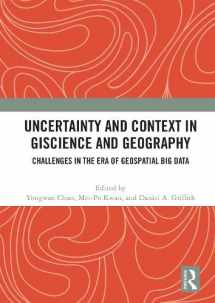 9780367643003-0367643006-Uncertainty and Context in GIScience and Geography: Challenges in the Era of Geospatial Big Data