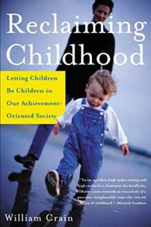9780805075137-0805075135-Reclaiming Childhood: Letting Children Be Children in Our Achievement-Oriented Society