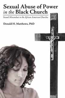9781449743239-1449743234-Sexual Abuse of Power in the Black Church: Sexual Misconduct in the African American Churches