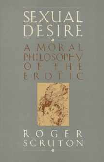 9780029292808-0029292808-Sexual Desire: A Moral Philosophy Of The Erotic