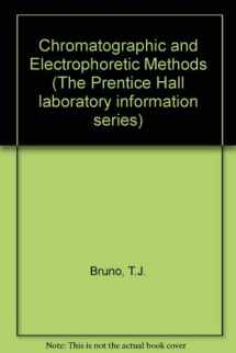 9780138068110-0138068119-Chromatographic and Electrophoretic Methods