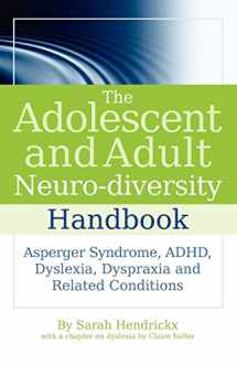 9781843109808-1843109808-The Adolescent and Adult Neuro-diversity Handbook: Asperger Syndrome, ADHD, Dyslexia, Dyspraxia and Related Conditions