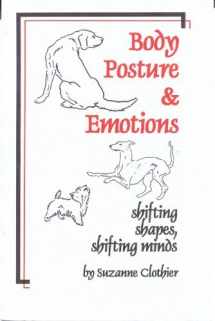 9780964652972-0964652978-Body Posture & Emotions: Shifting Shapes, Shifting Minds