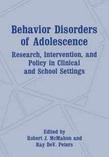 9780306438134-0306438135-Behavior Disorders of Adolescence: Research, Intervention, and Policy in Clinical and School Settings