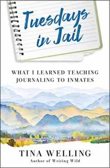 9781608688319-1608688313-Tuesdays in Jail: What I Learned Teaching Journaling to Inmates