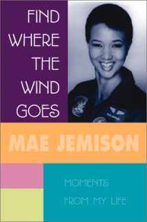 9780439131957-0439131952-Find Where The Wind Goes: Moments From My Life