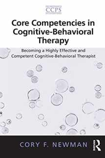 9780415887519-0415887518-Core Competencies in Cognitive-Behavioral Therapy (Core Competencies in Psychotherapy Series)