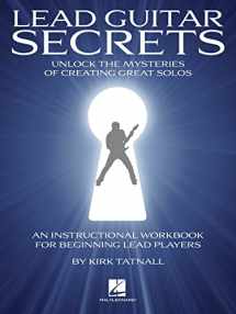 9781617803581-1617803588-Lead Guitar Secrets: Unlock the Mysteries of Creating Great Solos