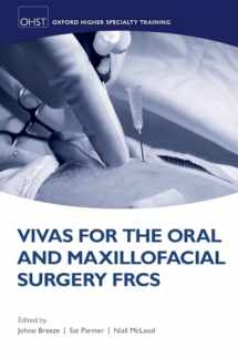 9780198814306-0198814305-Vivas for the Oral and Maxillofacial Surgery FRCS (Oxford Higher Specialty Training)