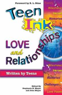9781558749696-1558749691-Teen Ink Love and Relationships (Teen Ink Series)
