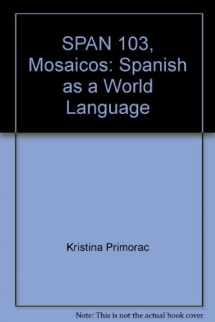 9780558843816-0558843816-SPAN 103, Mosaicos: Spanish as a World Language