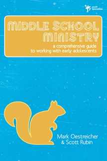 9780310284949-0310284945-Middle School Ministry: A Comprehensive Guide to Working with Early Adolescents