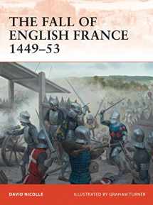 9781849086165-1849086168-The Fall of English France 1449–53 (Campaign, 241)