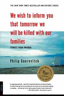 9780312243357-0312243359-We Wish to Inform You That Tomorrow We Will be Killed With Our Families: Stories from Rwanda