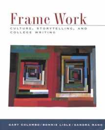 9780312103347-0312103344-Frame Work: Culture, Storytelling, and College Writing