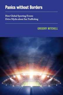 9780520381766-0520381769-Panics without Borders: How Global Sporting Events Drive Myths about Sex Trafficking (Volume 1) (New Sexual Worlds)