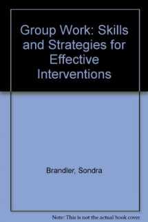 9781560241195-1560241195-Group Work: Skills and Strategies for Effective Interventions